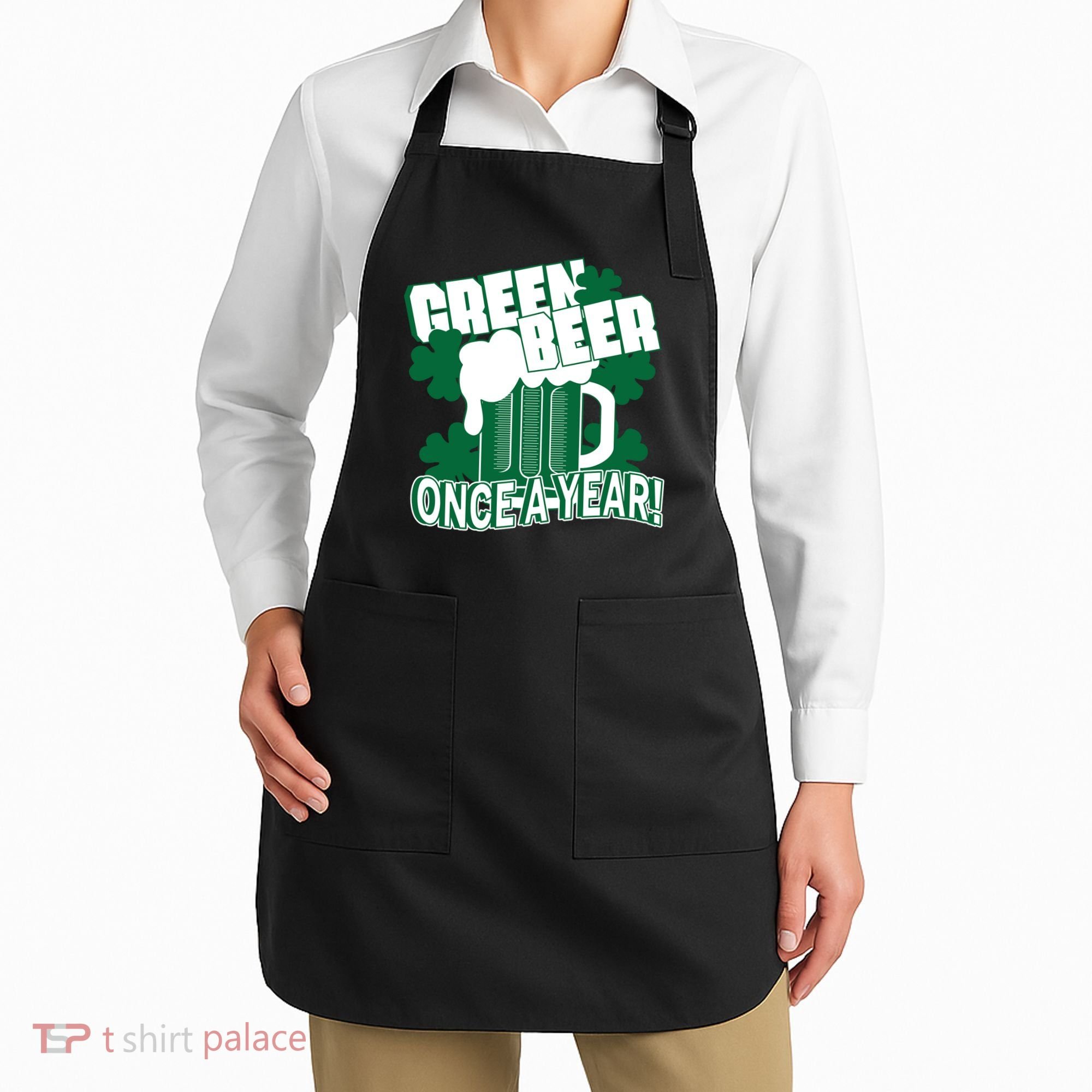 Green Beer Once A Year St Patrick's Day Apron
