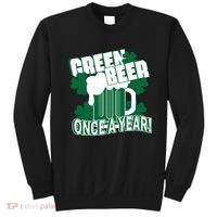 Green Beer Once A Year St Patrick's Day Sweatshirt thumb 0