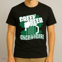 Green Beer Once A Year St Patrick's Day T-Shirt thumb 3