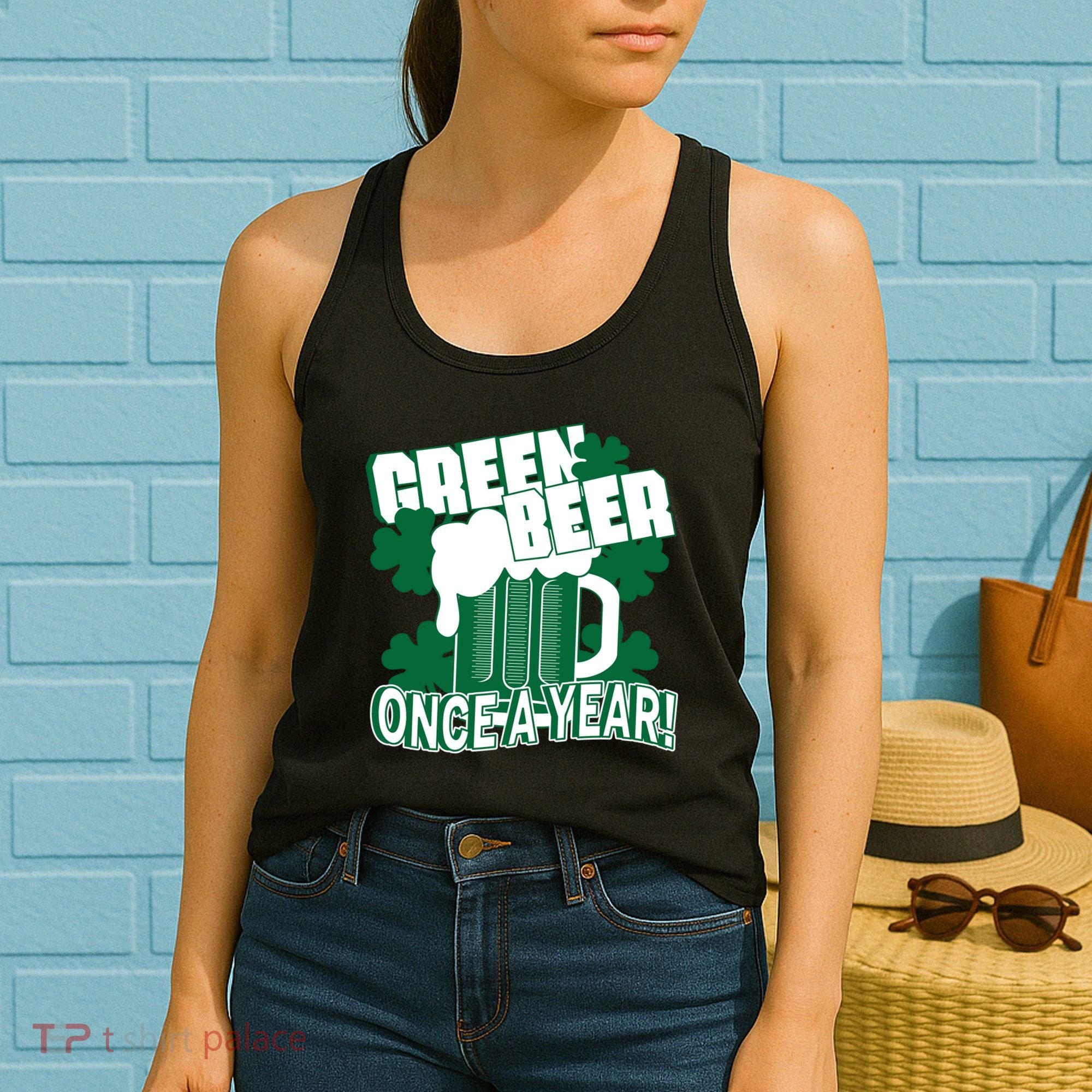 Green Beer Once A Year St Patrick's Day Women's Tank Top