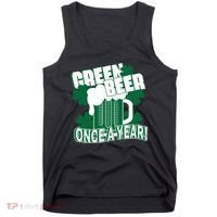 Green Beer Once A Year St Patrick's Day Tank Top thumb 0