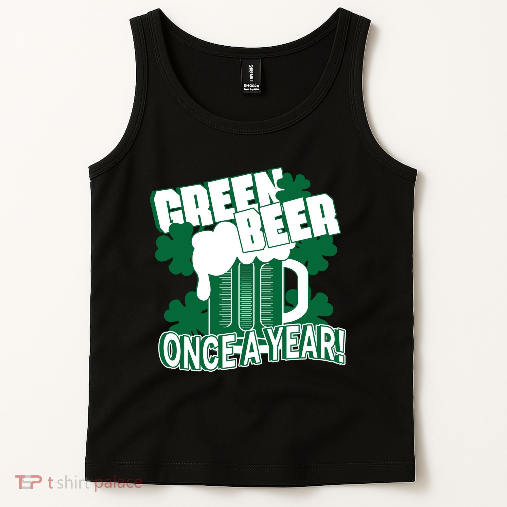 Green Beer Once A Year St Patrick's Day Tank Top