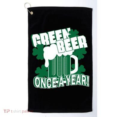 Green Beer Once A Year St Patrick's Day Golf Towel