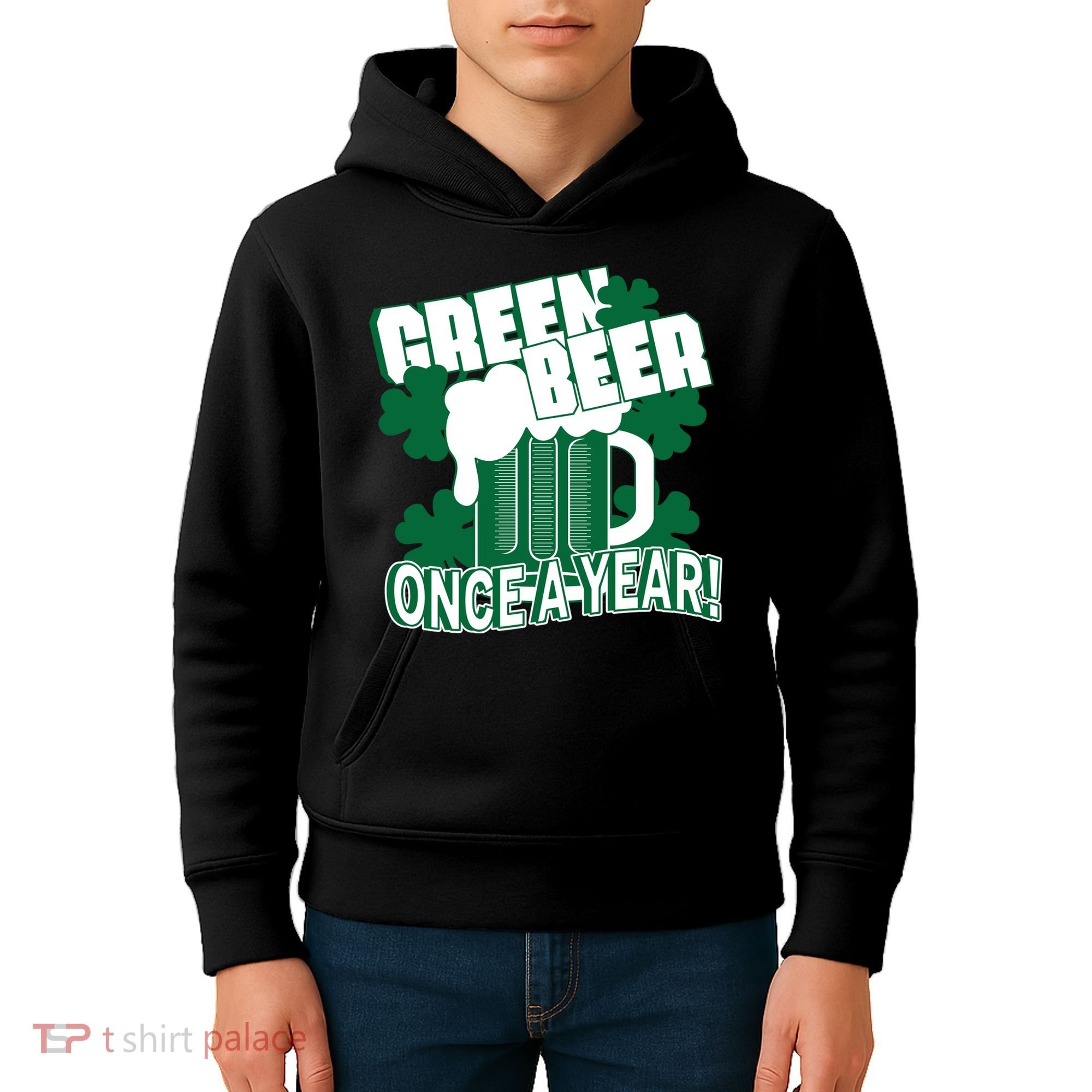 Green Beer Once A Year St Patrick's Day Kids Hoodie