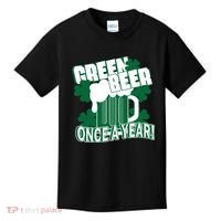 Green Beer Once A Year St Patrick's Day Kids T-Shirt thumb 0