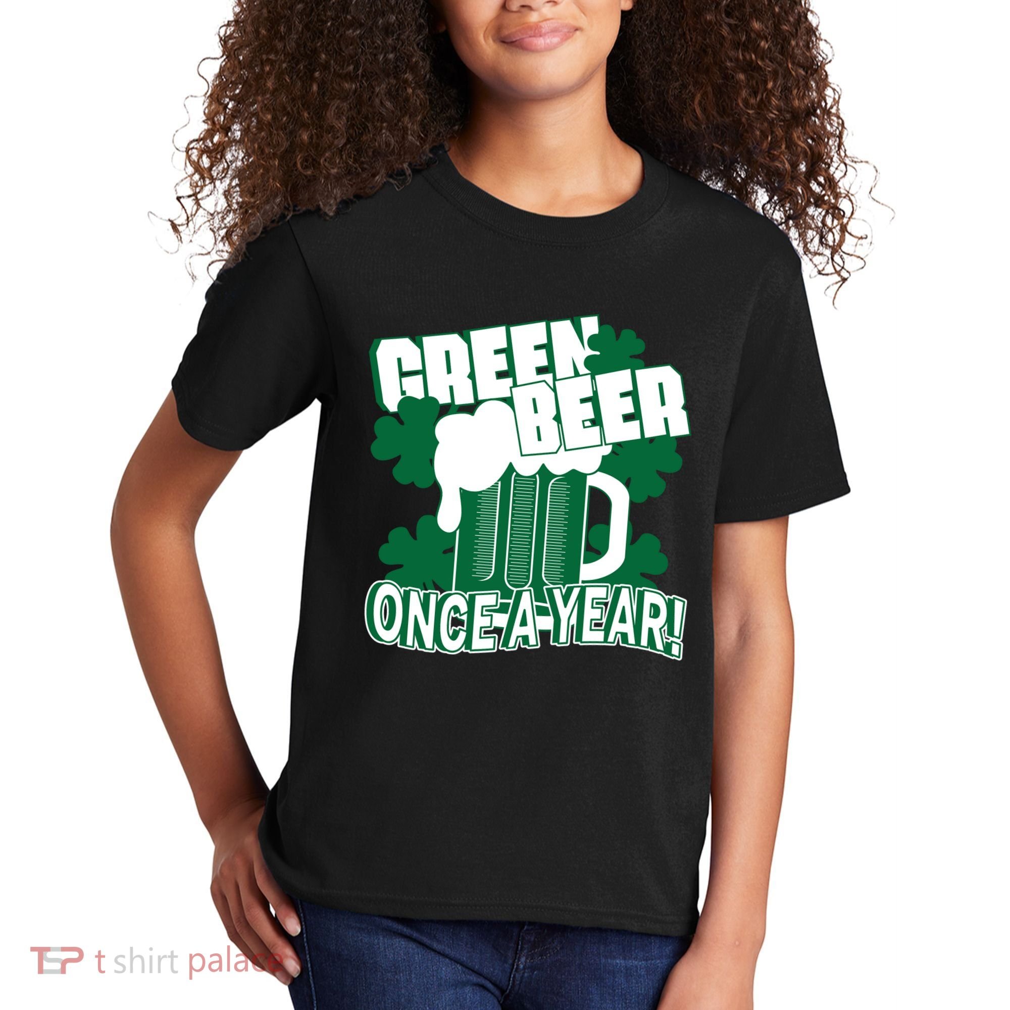 Green Beer Once A Year St Patrick's Day Kids T-Shirt