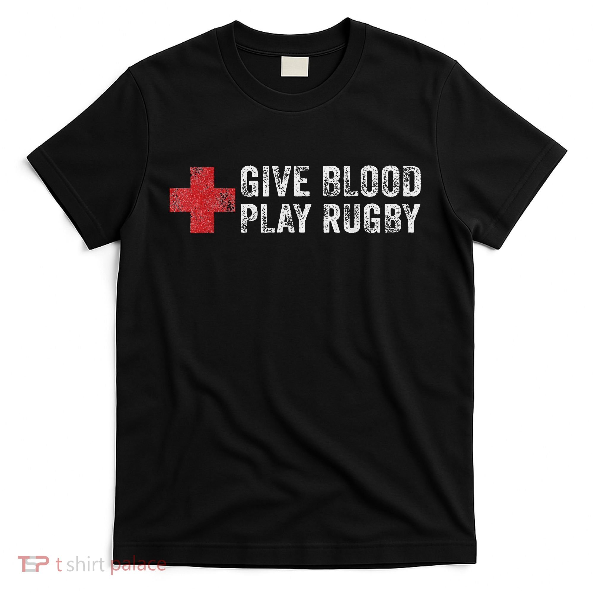 Give Blood Play Rugby Player Funny Rugger League Union T-Shirt