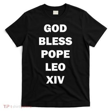 God Bless Pope Leo XIV T-Shirt