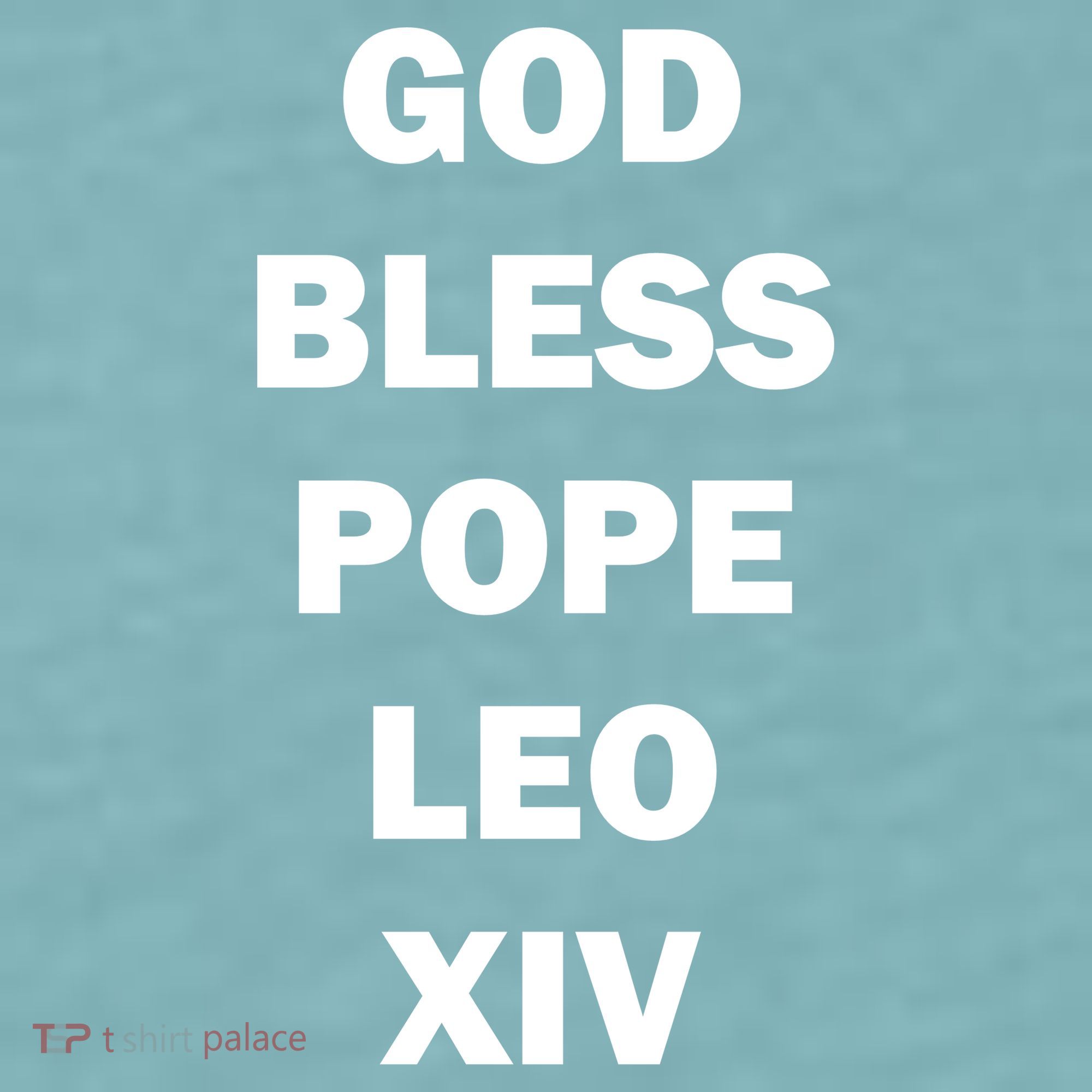 God Bless Pope Leo XIV Sueded Cloud Jersey T-Shirt