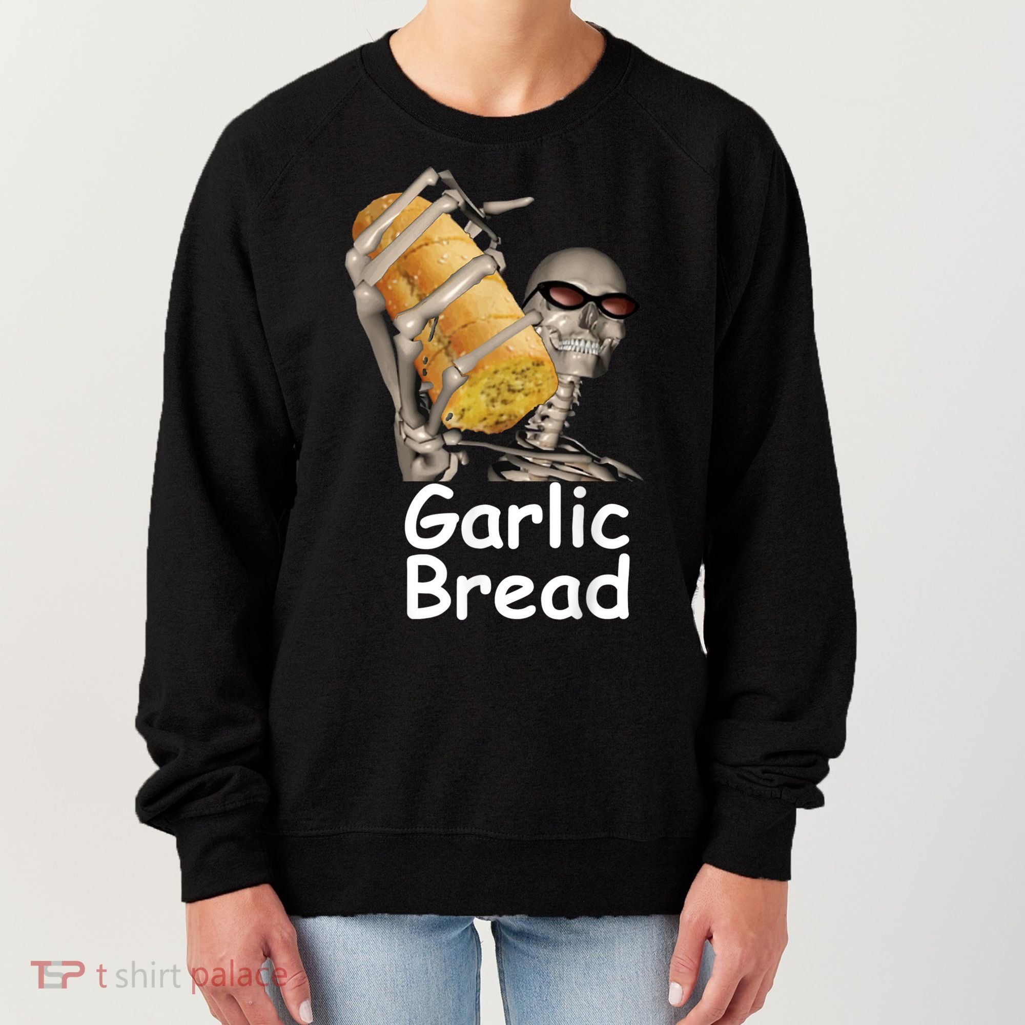 Garlic Bread Skeleton Funny Tees Women's Sweatshirt