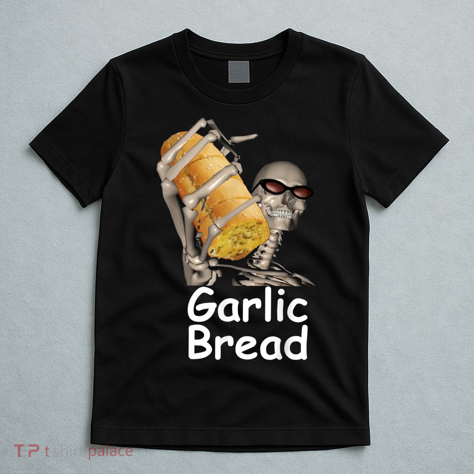 Garlic Bread Skeleton Funny Tees T-Shirt