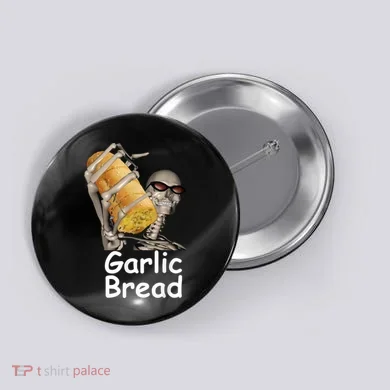 Garlic Bread Skeleton Funny Tees Button