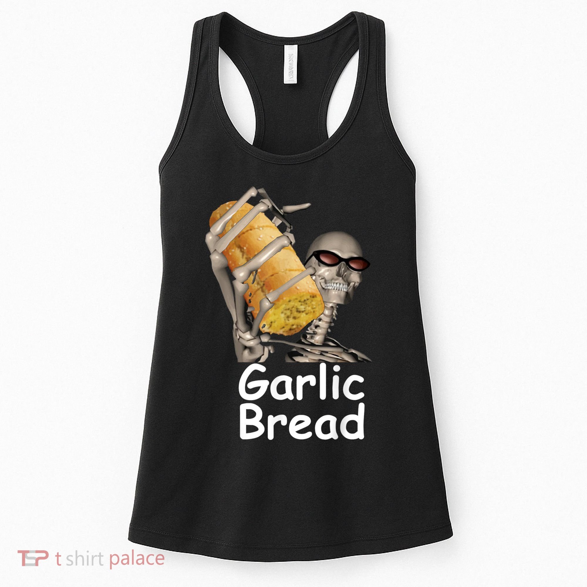 Garlic Bread Skeleton Funny Tees Women's Tank Top