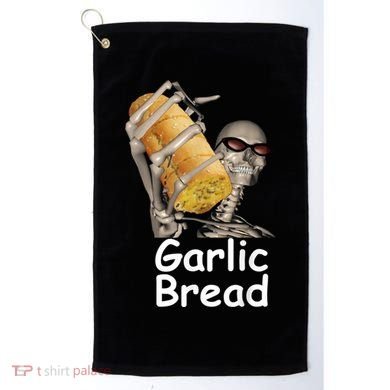 Garlic Bread Skeleton Funny Tees Golf Towel