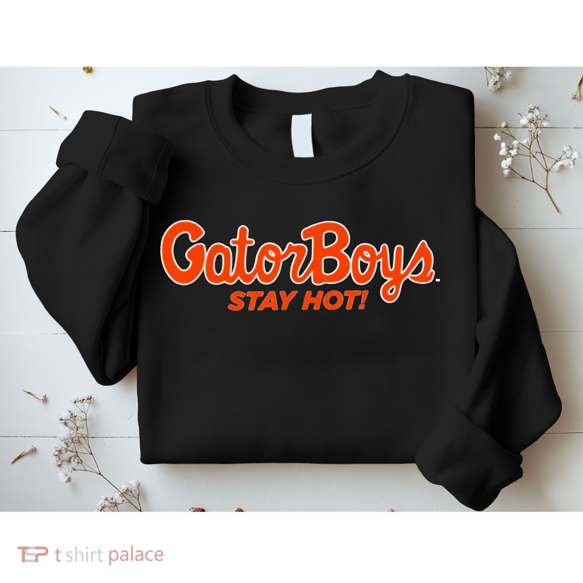 Gator Boy Stay Hot  Sweatshirt