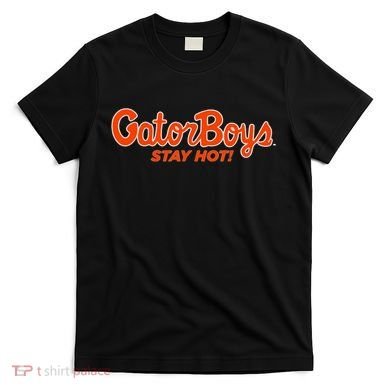 Gator Boy Stay Hot  T-Shirt