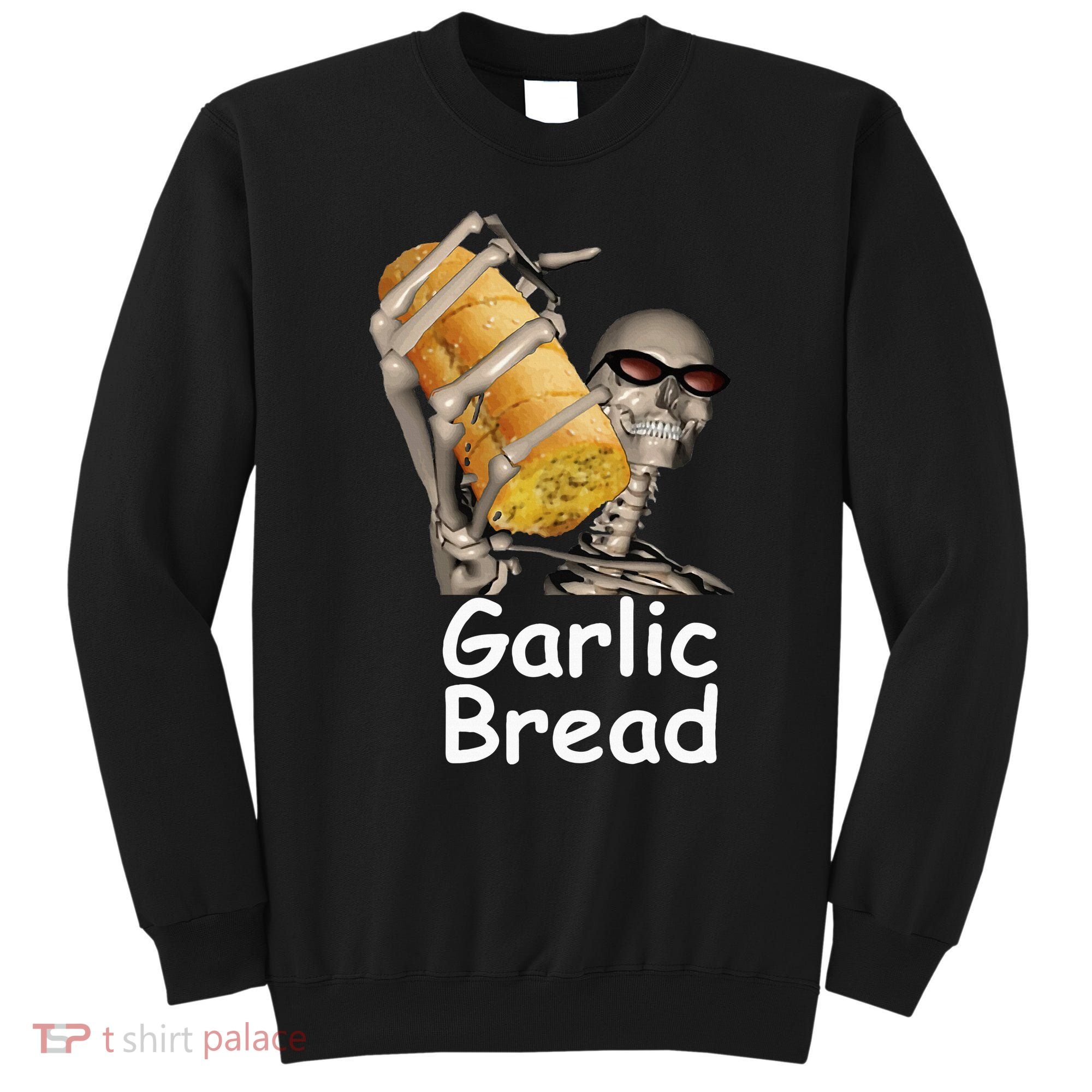 Garlic Bread Skeleton Sweatshirt