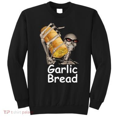 Garlic Bread Skeleton Funny Sweatshirt