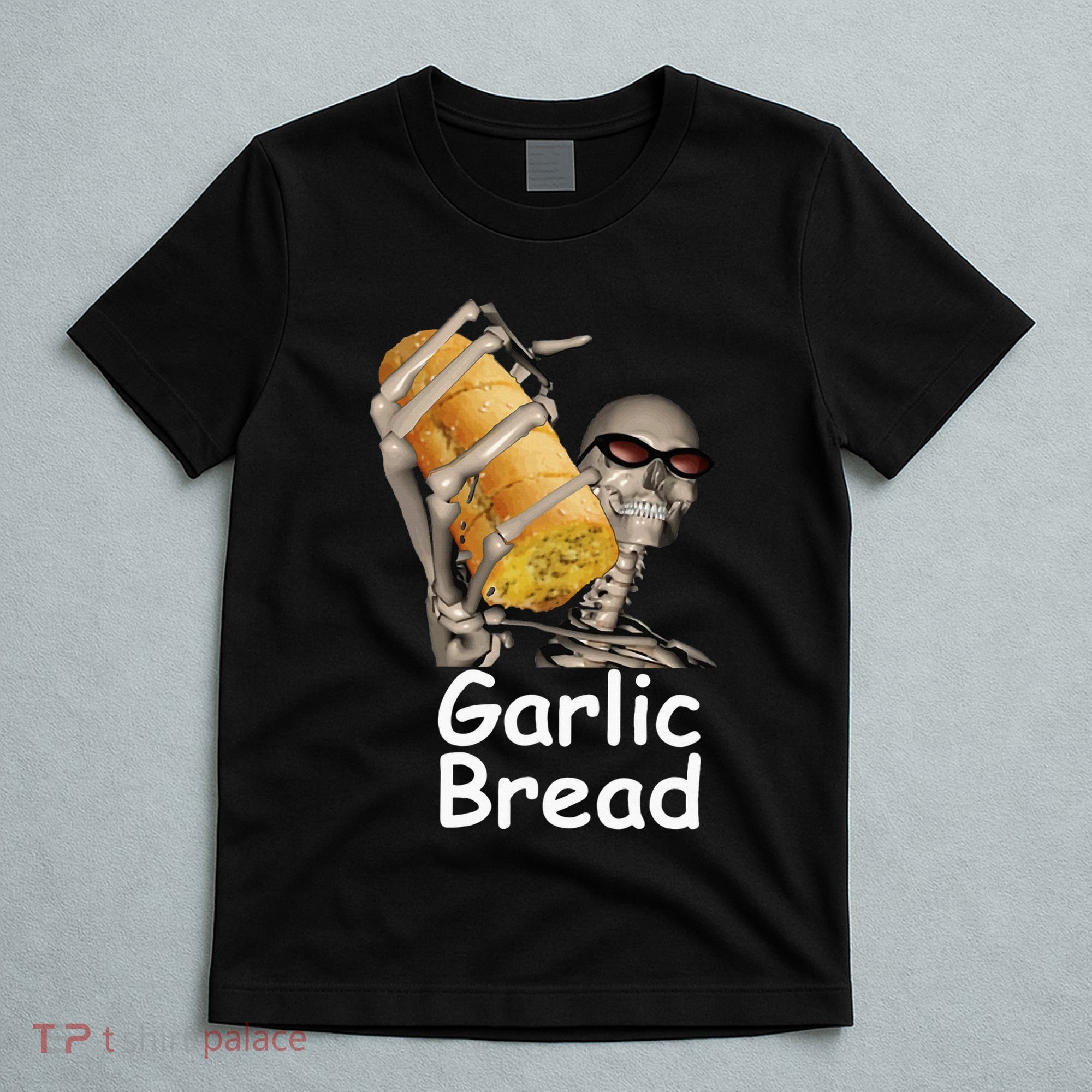 Garlic Bread Skeleton Funny T-Shirt