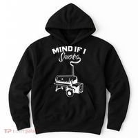 Grilling Bbq Smoker Food Lover Grill Mind If I Smoke Gift Hoodie thumb 0