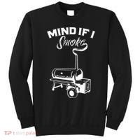 Grilling Bbq Smoker Food Lover Grill Mind If I Smoke Gift Sweatshirt thumb 0