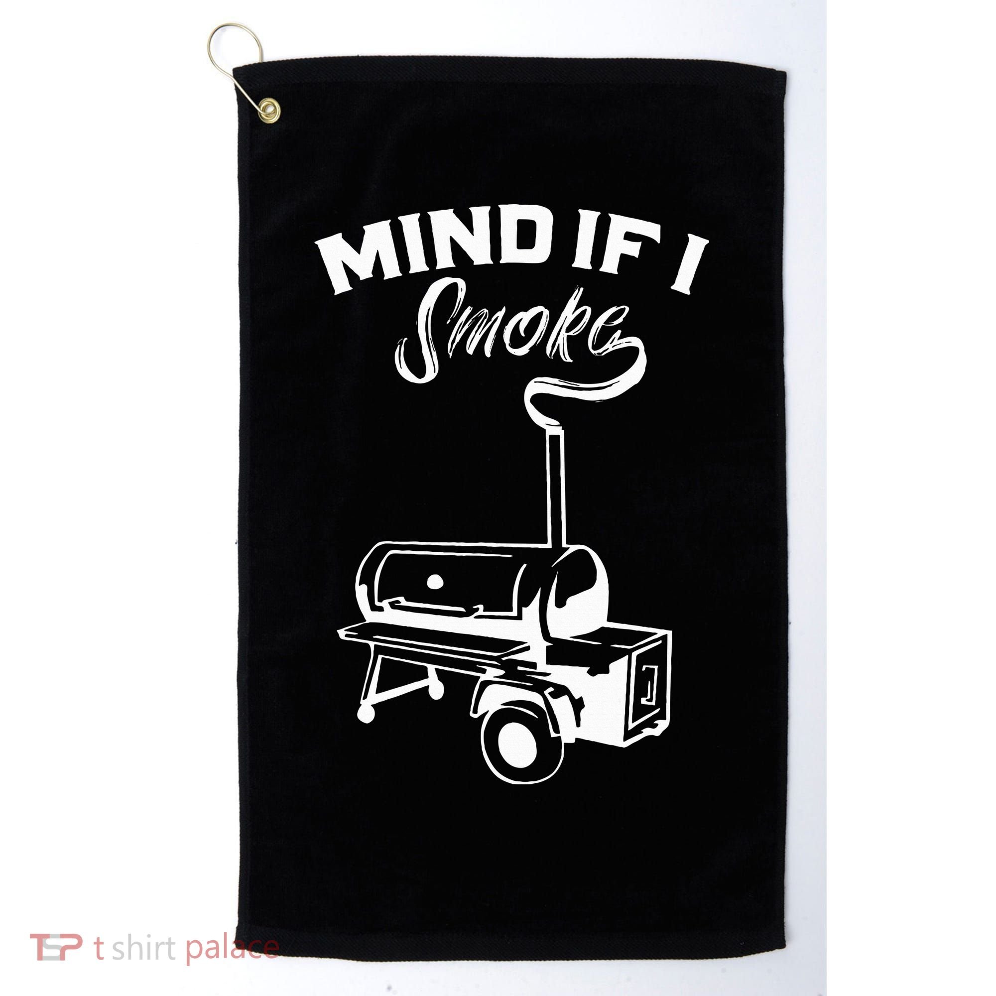 Grilling Bbq Smoker Food Lover Grill Mind If I Smoke Gift Golf Towel