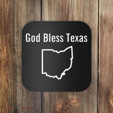 God Bless Texas Ohio Coaster