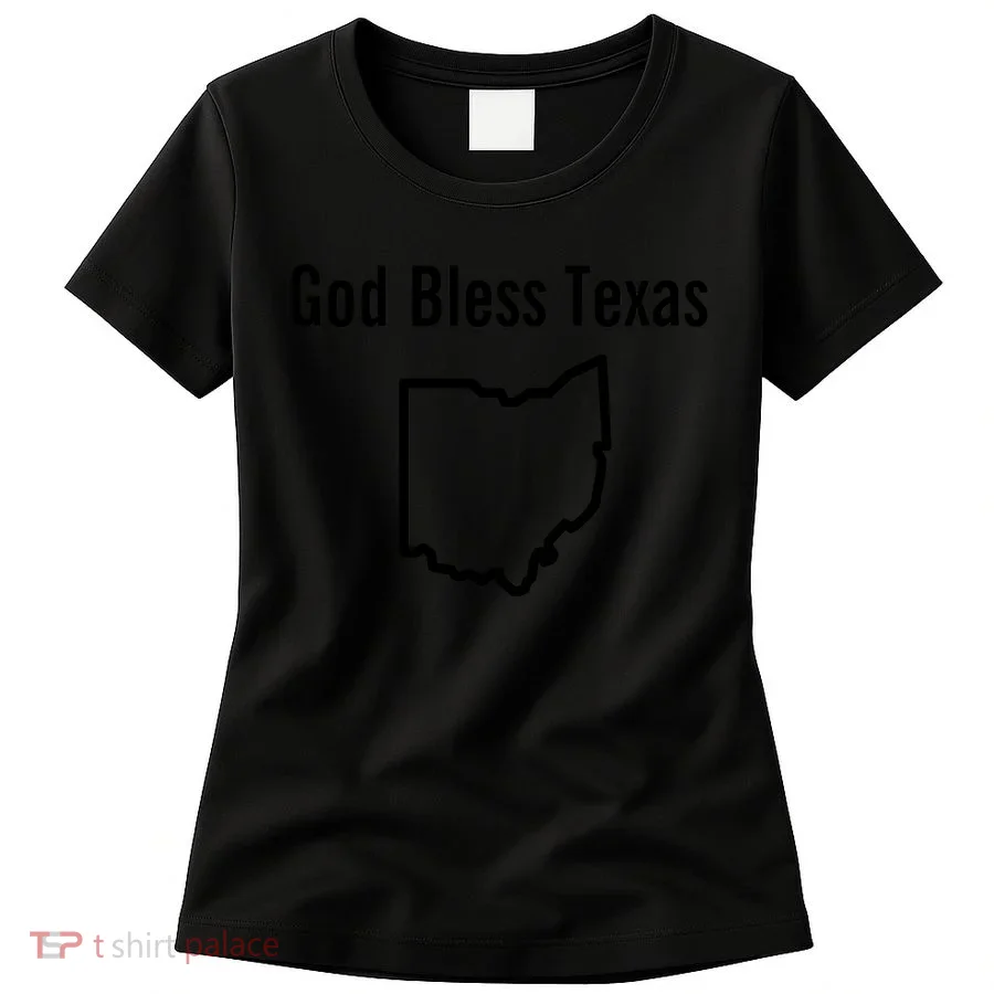 God Bless Texas Ohio Women's T-Shirt