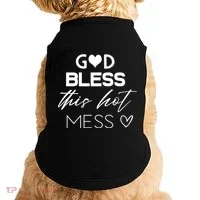 God Bless This Hot Mess Doggie Tank thumb 0