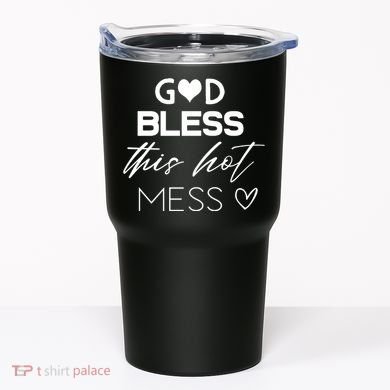 God Bless This Hot Mess Tumbler