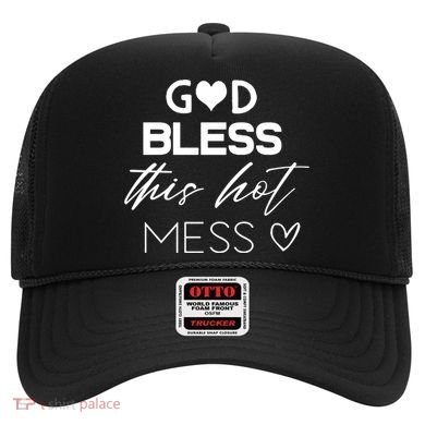 God Bless This Hot Mess Hat