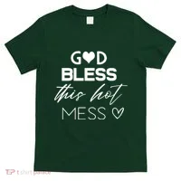 God Bless This Hot Mess T-Shirt thumb 0
