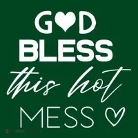 God Bless This Hot Mess T-Shirt thumb 7
