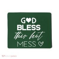 God Bless This Hot Mess Mousepad thumb 0