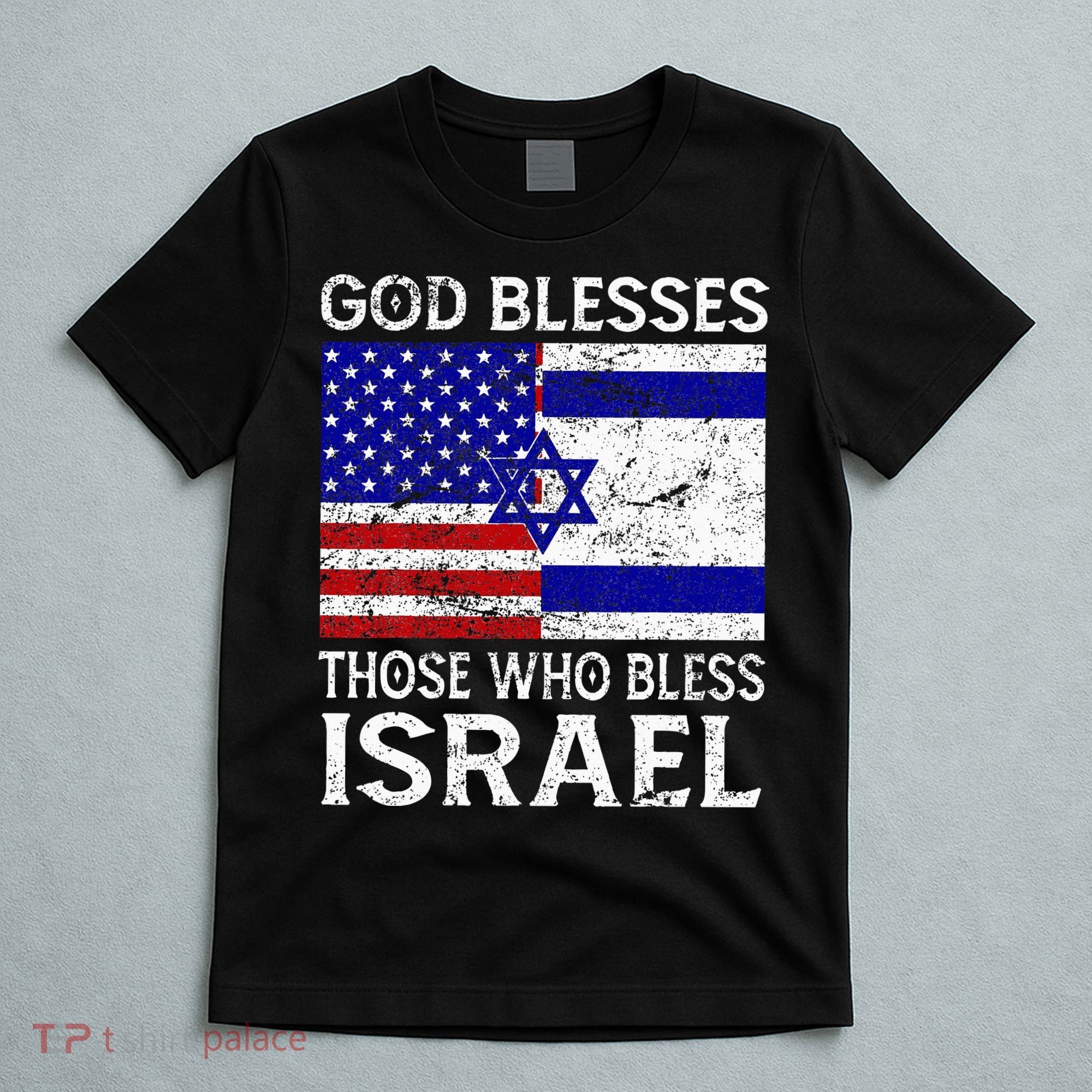 God Blesses Those Who Bless Israel Usa Flag Israeli Flag T-Shirt