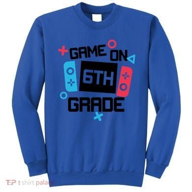 Gamer Back To School Gift Game On Sixth 6Th Grade Cute Gift Sweatshirt