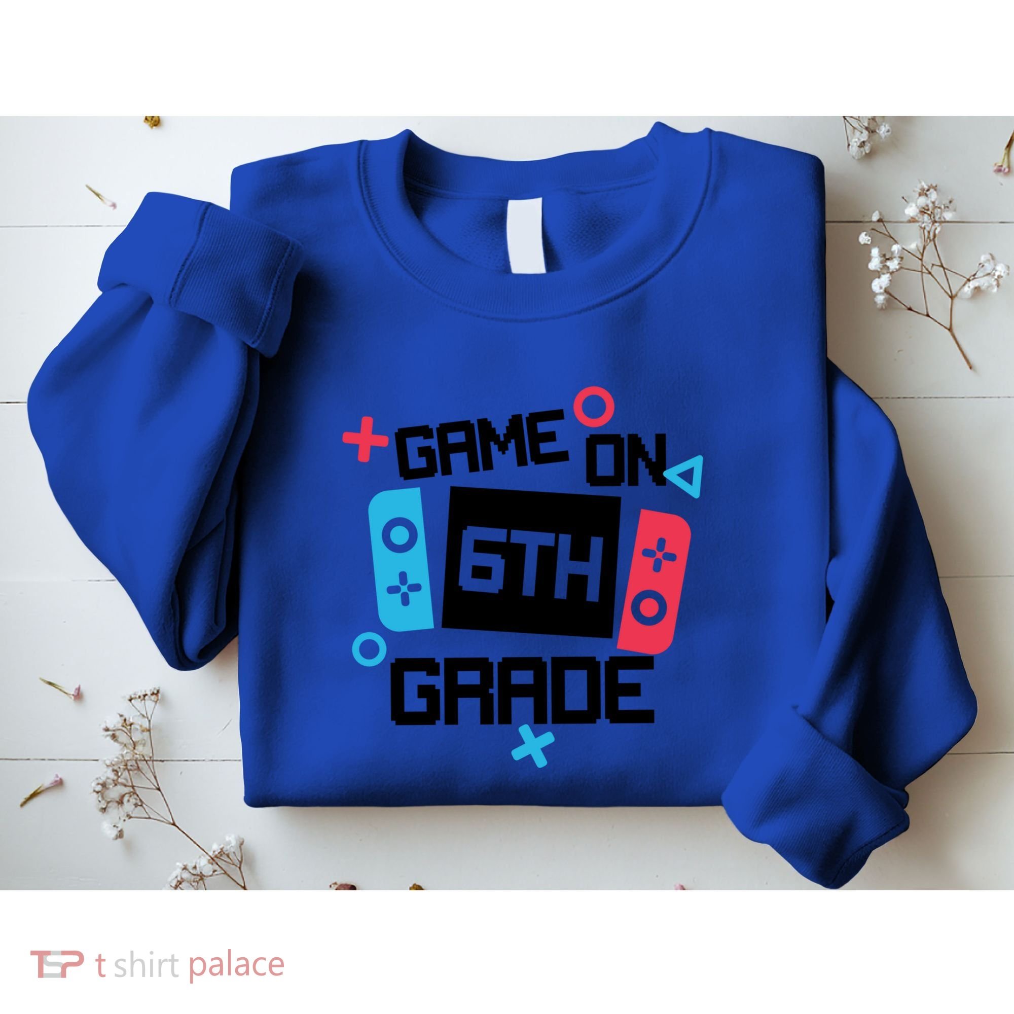 Gamer Back To School Gift Game On Sixth 6Th Grade Cute Gift Sweatshirt
