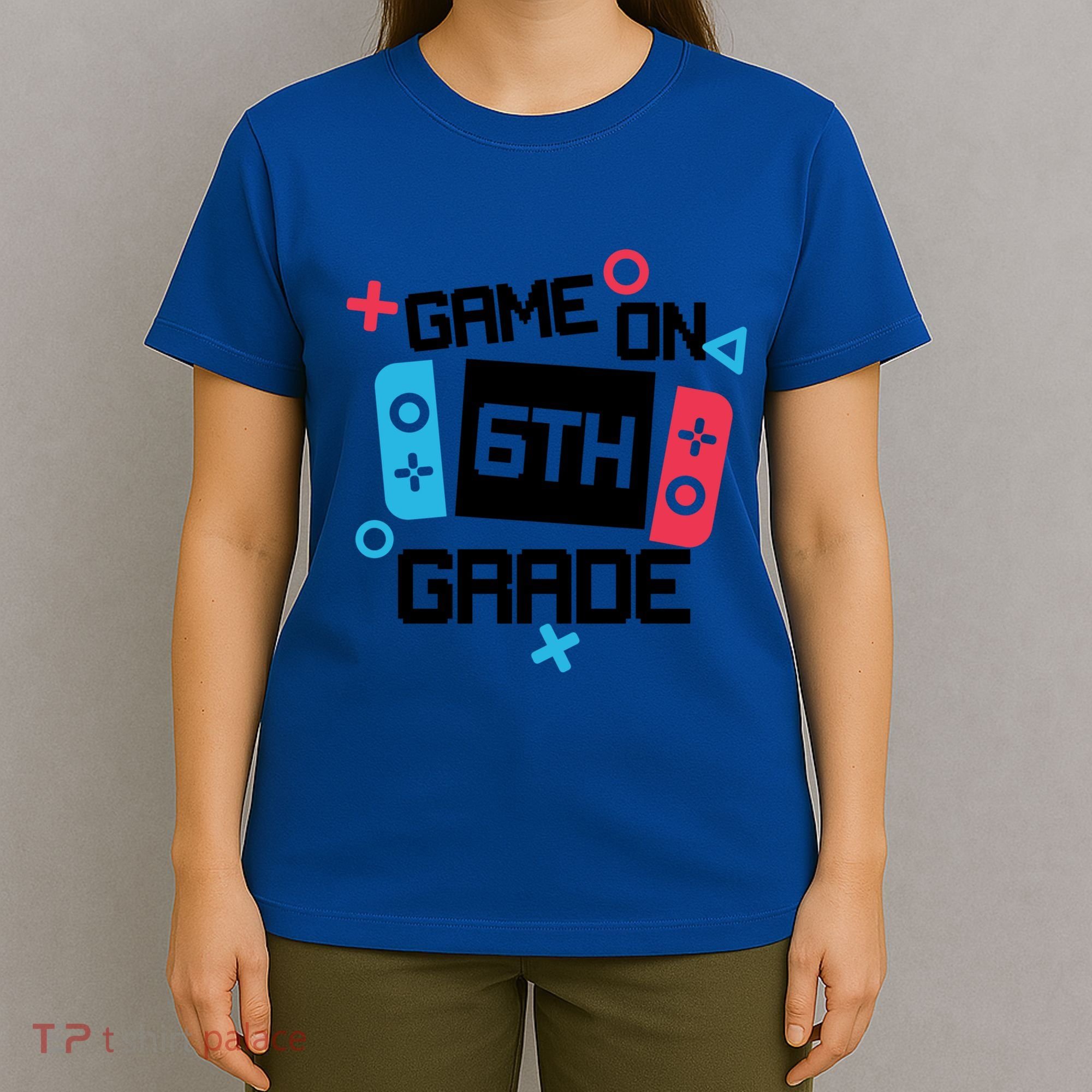 Gamer Back To School Gift Game On Sixth 6Th Grade Cute Gift T-Shirt