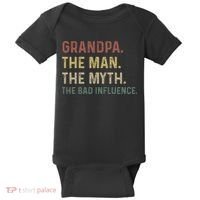 Grandpa Birthday The Man The Myth The Bad Influence Baby Bodysuit thumb 0