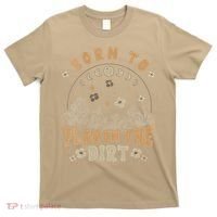 Gardening Born To Play In Dirt Agriculture Gardener Farmer Gift T-Shirt thumb 0