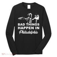 Gritty Bad Things Happen In Philadelphia Long Sleeve Shirt thumb 0