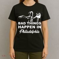 Gritty Bad Things Happen In Philadelphia T-Shirt thumb 4