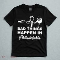 Gritty Bad Things Happen In Philadelphia T-Shirt thumb 5