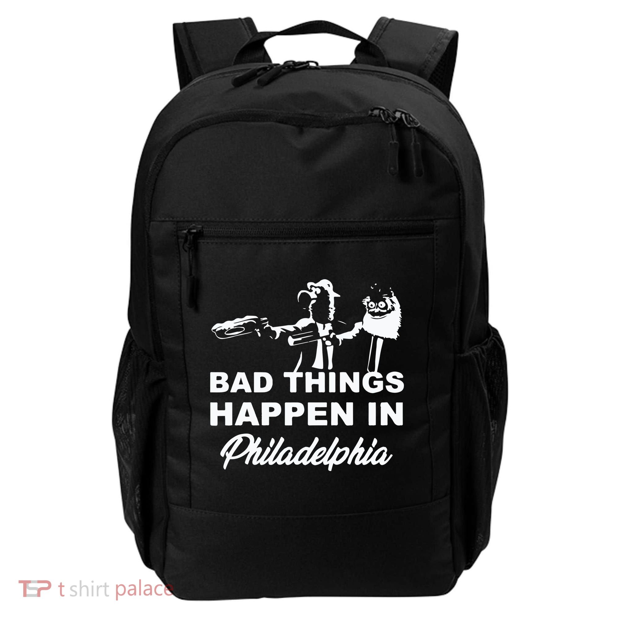 Gritty Bad Things Happen In Philadelphia Backpack