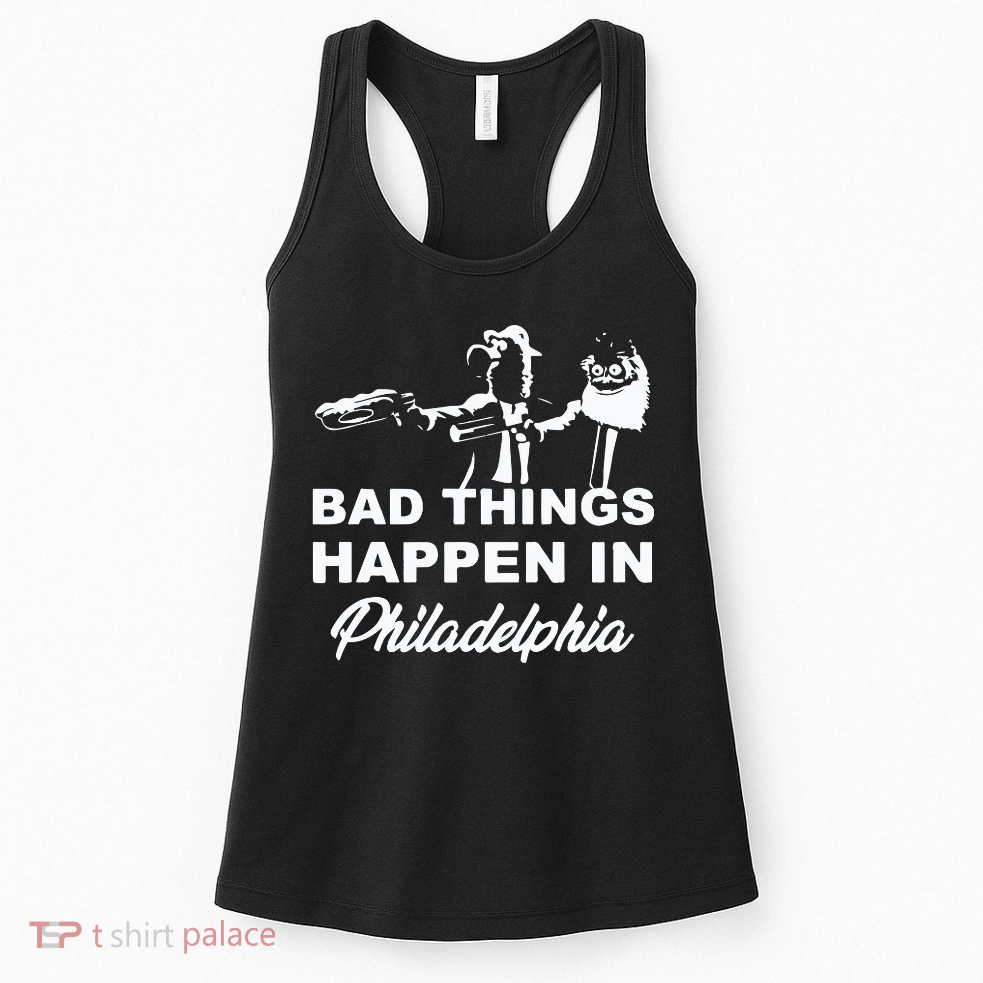Gritty Bad Things Happen In Philadelphia Women's Tank Top