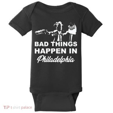 Gritty Bad Things Happen In Philadelphia Baby Bodysuit