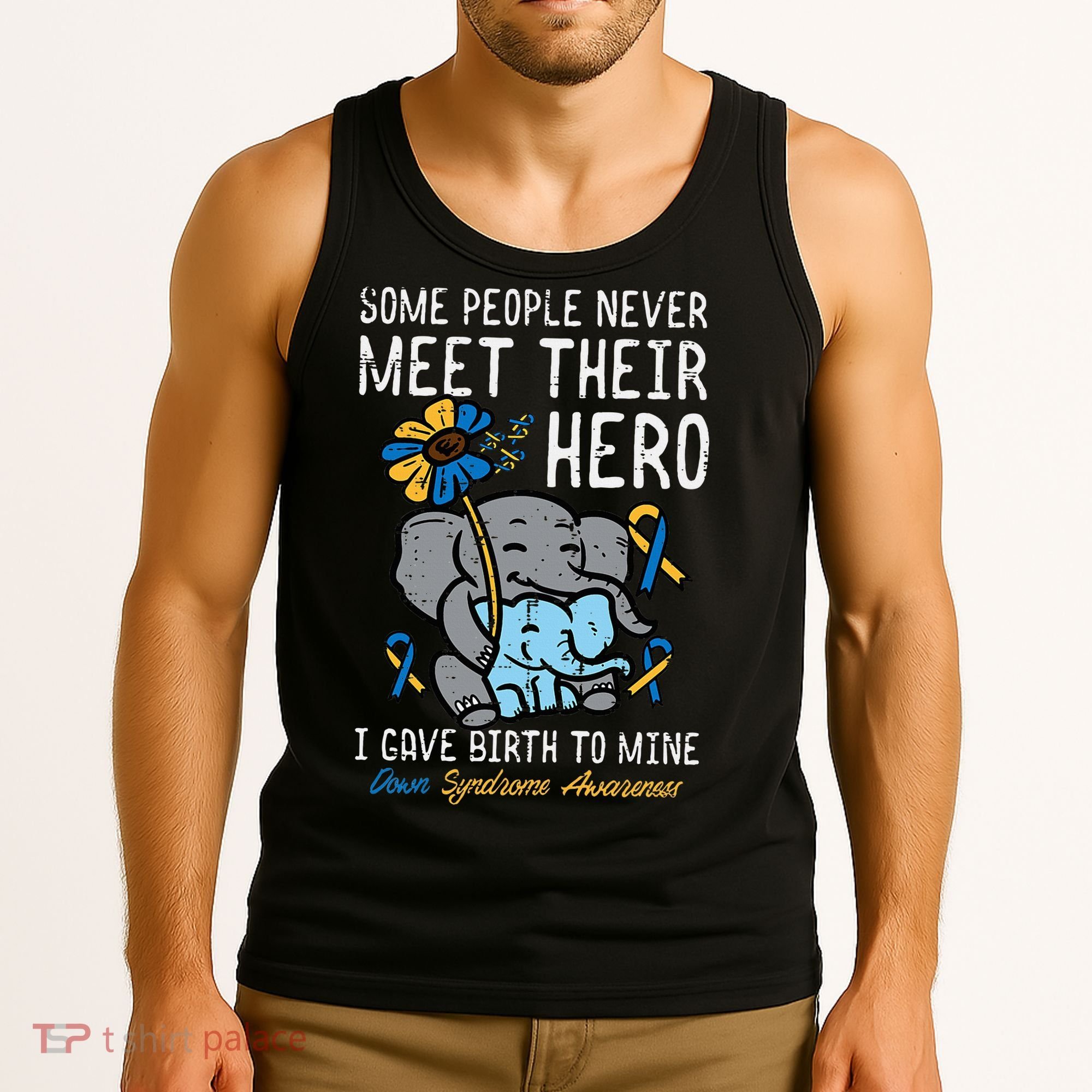 Gave Birth To My Hero Down Syndrome Awareness Mom Mama Tank Top