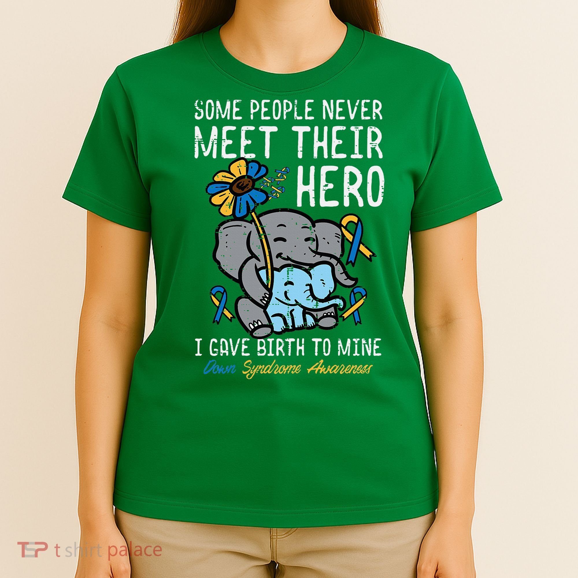 Gave Birth To My Hero Down Syndrome Awareness Mom Mama T-Shirt