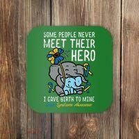 Gave Birth To My Hero Down Syndrome Awareness Mom Mama Coaster thumb 0