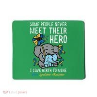 Gave Birth To My Hero Down Syndrome Awareness Mom Mama Mousepad thumb 0